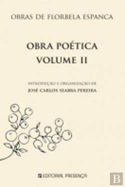 Obra Poética de Florbela Espanca - Volume II (Portuguese Edition) José Carlos Seabra Pereira book