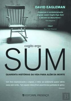 Cogito Ergo Sum Quarenta Histórias da Vida Para Além da Morte (Portuguese Edition) David Eagleman Books
