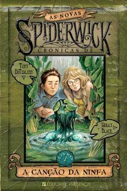 A Canção da Ninfa As Novas Crónicas De Spiderwick Nº 1 (Portuguese Edition) Tony DiTerlizzi e Holly Black book