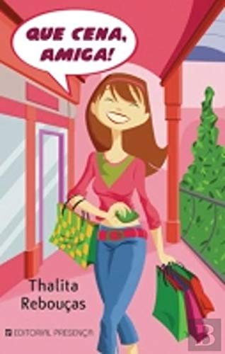 Que Cena, Amiga! (Portuguese Edition) Thalita Rebouças book