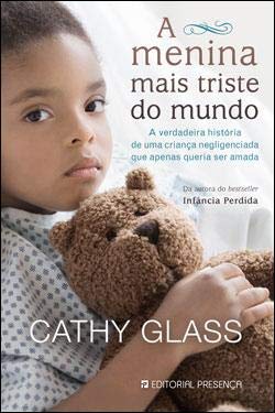 A Menina Mais Triste do Mundo (Portuguese Edition) Cathy Glass Books