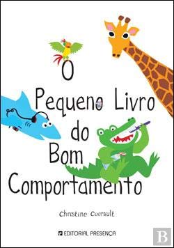 O Pequeno Livro do Bom Comportamento (Portuguese Edition) Christine Coirault book