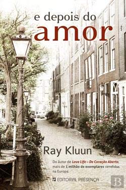 E Depois do Amor (Portuguese Edition) Ray Kluun book