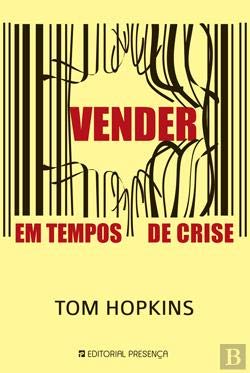 Vender em Tempos de Crise (Portuguese Edition) Tom Hopkins book