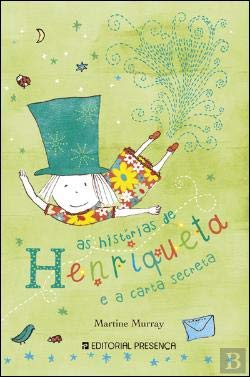 As Histórias de Henriqueta e a Carta Secreta (Portuguese Edition) Martine Murray book