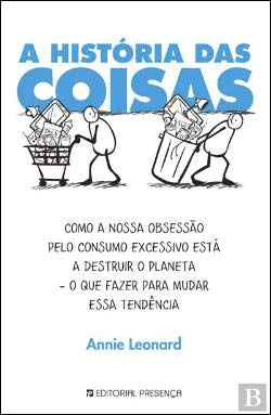 A História das Coisas (Portuguese Edition) Annie Leonard book