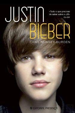 Justin Bieber A Biografia não Autorizada (Portuguese Edition) Chas Newkey-Burden Books