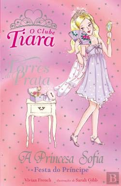 A Princesa Sofía e a Festa do Príncipe (Portuguese Edition) Vivan French book