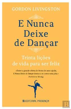 E Nunca Deixe de Dançar (Portuguese Edition) Gordon Livingston book