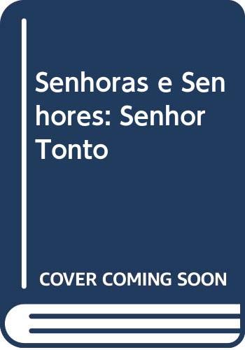Senhoras e Senhores: Senhor Tonto book