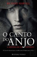 O Canto do Anjo A história de um castrato (Portuguese Edition) Richard Harvell Books