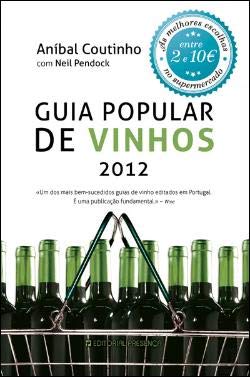 Guia Popular de Vinhos 2012 (Portuguese Edition) Neil Pendock , Aníbal Coutinho book