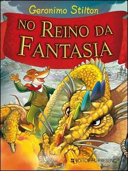 No Reino da Fantasia (Portuguese Edition) Geronimo Stilton Books