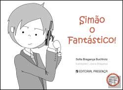 Simão, o Fantástico! (Portuguese Edition) Sofia Bragança Buchholz book