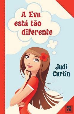 A Eva Está Tão Diferente (Portuguese Edition) Judi Curtin book