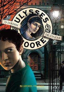 O Jardim de Cinzas (Portuguese Edition) Ulysses Moore book