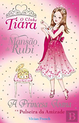A Princesa e a Pulseira da Amizade (Portuguese Edition) Vivian French book