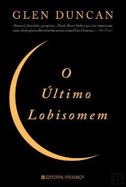 O Último Lobisomem (Portuguese Edition) Glen Duncan Books