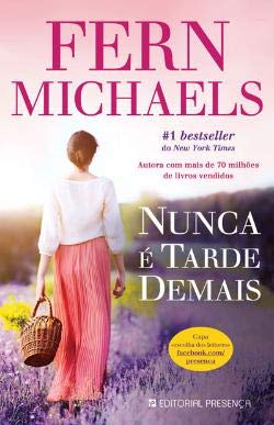 Nunca é Tarde Demais (Portuguese Edition) Fern Michaels Books