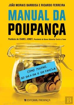 Manual da Poupança (Portuguese Edition) Ricardo Ferreira , João Morais Barbosa book