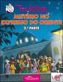 As Aventuras das Tea Sisters N.º 12 Mistério no Expresso do Oriente - 2.ª Parte (Portuguese Edition) Tea Stilton book