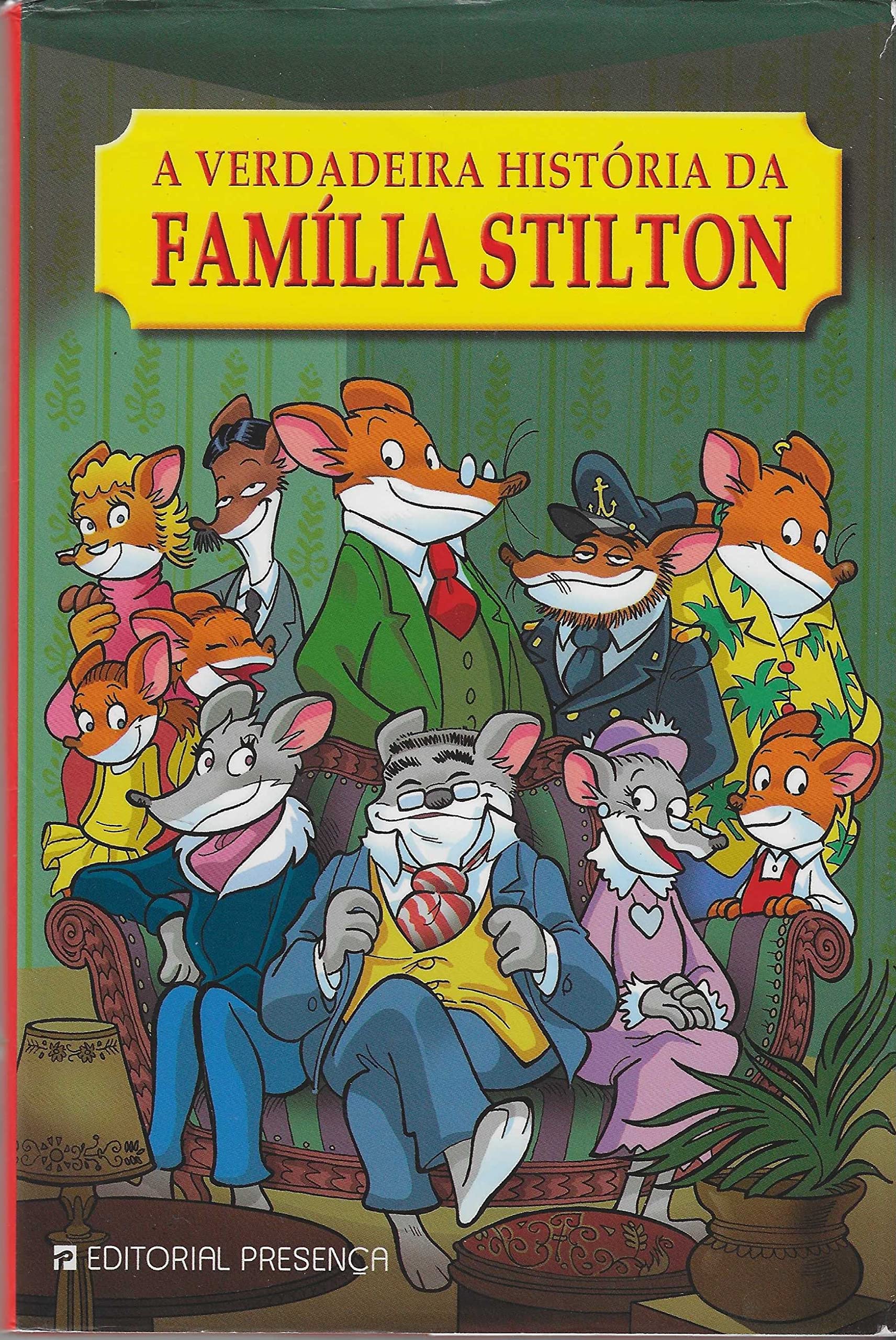 A Verdadeira História da Família Stilton (Portuguese Edition) Cuscacusqui Ratatz book
