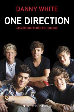 One Direction – Uma Biografia Não Autorizada (Portuguese Edition) Danny White book