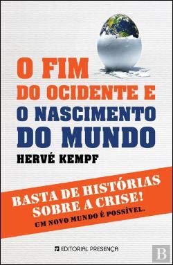 O Fim do Ocidente e o Nascimento do Mundo (Portuguese Edition) Hervé Kempf book