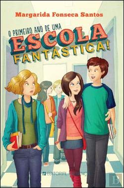 O Primeiro Ano de Uma Escola Fantástica (Portuguese Edition) Margarida Fonseca Santos Books