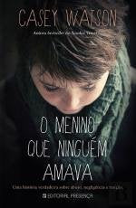 O Menino que Ninguém Amava (Portuguese Edition) Casey Watson book