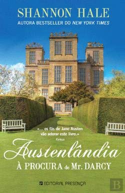 Austenlândia À procura de Mr. Darcy (Portuguese Edition) Shannon Hale book