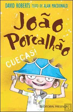 João Porcalhão N.º 4 Cuecas! (Portuguese Edition) Alan Macdonald book