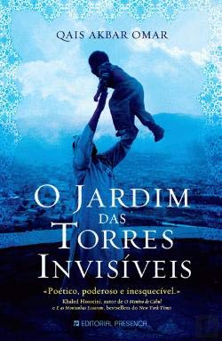 O Jardim das Torres Invisíveis (Portuguese Edition) Qais Akbar Omar book