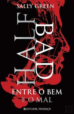 Half Bad - Entre o Bem e o Mal (Portuguese Edition) Sally Green book
