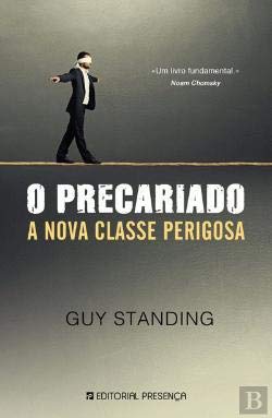 O Precariado A Nova Classe Perigosa (Portuguese Edition) Guy Standing book