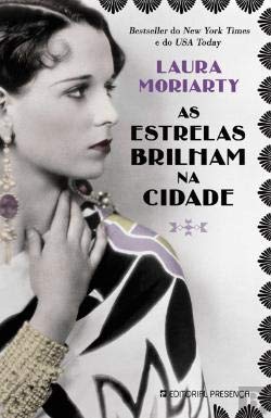 As Estrelas Brilham na Cidade (Portuguese Edition) Laura Moriarty book