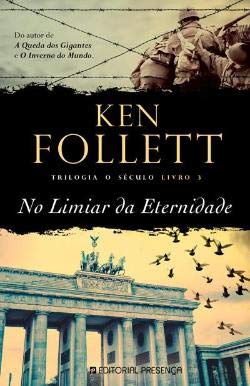 No Limiar da Eternidade (O Século -Livro 3) - portugiesisch Books