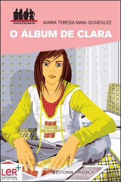 O Álbum de Clara (Portuguese Edition) Maria Teresa Maia Gonzalez book