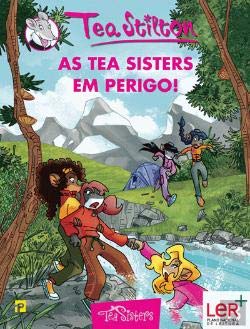 As Aventuras das Tea Sisters N.º 20 As Tea Sisters em Perigo! (Portuguese Edition) Tea Stilton book