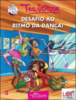 As Aventuras das Tea Sisters N.º 21 Desafio ao Ritmo da Dança! (Portuguese Edition) Tea Stilton book