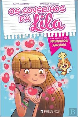 Os Conselhos da Lila Como sobreviver aos primeiros amores (Portuguese Edition) Silvia Gianatti e Manuela Nerolini book