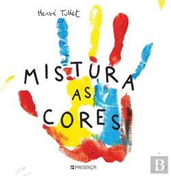Mistura as Cores (Portuguese Edition) Hervé Tullet Books