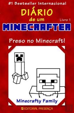 O Diário de um Minecrafter N.º 1 Preso no Minecraft! (Portuguese Edition) Minecrafty Family book