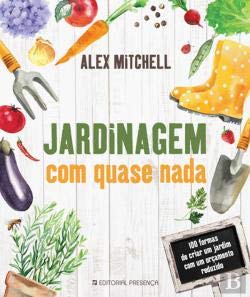 Jardinagem com Quase Nada (Portuguese Edition) Alex Mitchell book