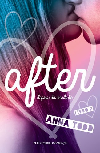 After - Livro 2 Depois da Verdade (Portuguese Edition) Anna Todd book