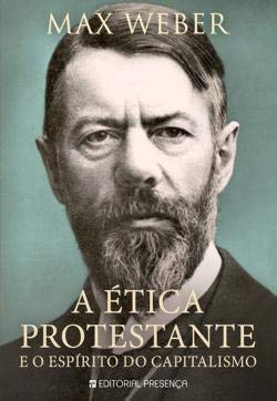 A Ética Protestante e o Espírito do Capitalismo (Portuguese Edition) Max Weber Books