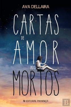 Cartas de Amor aos Mortos (Portuguese Edition) Ava Dellaira book