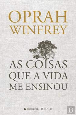 As Coisas que a Vida me Ensinou (Portuguese Edition) Oprah Winfrey book