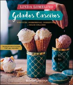 Gelados Caseiros (Portuguese Edition) Linda Lomelino book