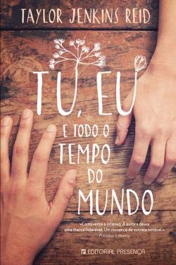 Tu, Eu e Todo o Tempo do Mundo (Portuguese Edition) Taylor Jenkins Reid Books